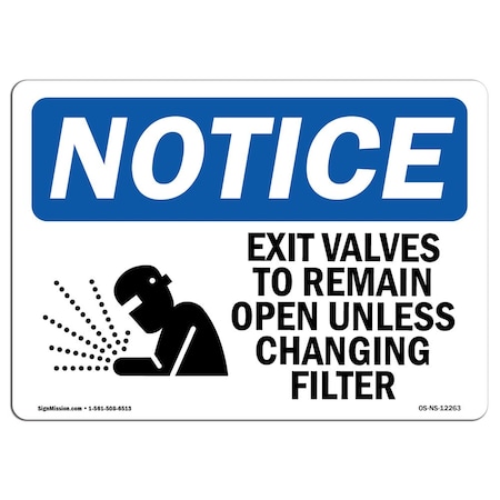 OSHA Notice Sign, Exit Valves To Remain Open Unless With Symbol, 24in X 18in Rigid Plastic